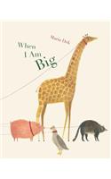 When I Am Big (a Counting Book from 1 to 25)