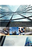Cost Accounting for Managerial Planning, Decision Making and Control