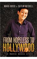 From Hopeless to Hollywood