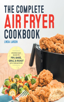 Complete Air Fryer Cookbook