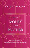 Make Money Your Partner
