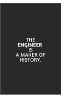 The Engineer Has Been, And Is, A Maker Of History