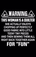 Warning This Woman is a Quilter