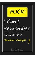 FUCK I Can't Remember EVEN IF I'M A Research Analyst