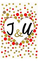 J and U Personalized Monogrammed notebook journal gift with Two Initials for Couples and lovers on valentine's day, wedding anniversary and special occasions with beautiful golden glitter red and confetti cover