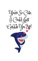 You're So Cute I Could Just Gobble You Up, Graph Paper Composition Journal Notebook, White Cover with Cute Baby Shark, Little Hearts & Funny Shark Pun Saying