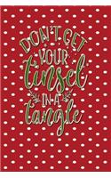 Dont Let Your Tinsel In A Tangle