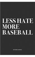 Less Hate More Baseball