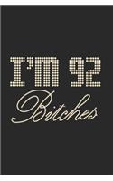 I'm 92 Bitches Notebook Birthday Celebration Gift Lets Party Bitches 92 Birth Anniversary