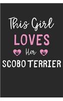 This Girl Loves Her Scobo Terrier