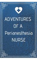 Adventures of A Perianesthesia Nurse