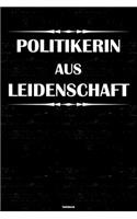 Politikerin aus Leidenschaft Notizbuch