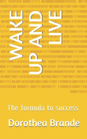 Wake Up and Live: The formula to success