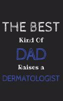 The Best Kind of Dad Raises a Dermatologist Journal