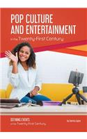 Pop Culture and Entertainment in the Twenty-First Century