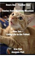 Neuro Dan - Feather Dan Stories from Blankets Mountain Year Two - Living Life to the Fullest