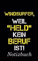 Windsurfer, Weil 