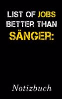 List Of Jobs Better Than Sänger Notizbuch