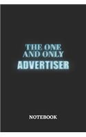 The One And Only Advertiser Notebook: 6x9 inches - 110 ruled, lined pages - Greatest Passionate working Job Journal - Gift, Present Idea