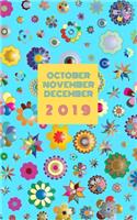 October, November, December 2019