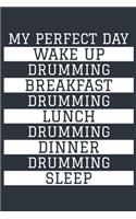 Drumming Notebook 'My Perfect Day' - Funny Drummer Gift - Drumming Journal - Drumming Diary