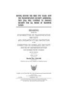 Moving beyond the first five years: how the Transportation Security Administration (TSA) will continue to enhance security for all modes of transportation