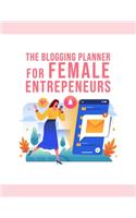The Blogging Planner For Female Entrepreneurs