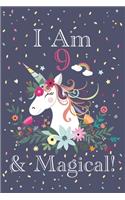 I am 9 & Magical!: Cute Happy Birthday 9 Years Old Unicorn Journal Notebook for Children, Birthday Unicorn Journal for Girls, Writing, ... Pages 9 Years Old, Unicorn J