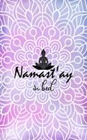 Namast'ay In Bed