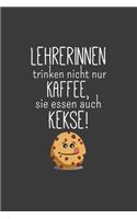 Lehrer trinken nicht nur Kaffee Sie essen auch Kekse