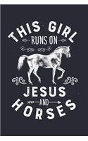 This Girl Runs on Jesus and Horses: Horse Lined Notebook, Journal, Organizer, Diary, Composition Notebook, Gifts for Horse Riders and Lovers