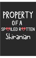 Property Of A Spoiled Rotten Shiranian