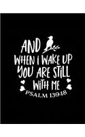 And When I wake Up You are Still With Me