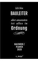 Kalender 2020 für Bauleiter: Wochenplaner / Tagebuch / Journal für das ganze Jahr: Platz für Notizen, Planung / Planungen / Planer, Erinnerungen und Sprüche