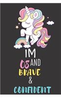 Im 08 And Brave & Confident: Journal For 8 Year Old Girls and Birthday Gift For 8 Year Old Girl