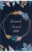 Gratitude Journal 2020: Take 5 minutes a day to reflect your day & bring joy to your life / 2020 Calendar and Dated Pages (elegant botanical cover in indigo blue)