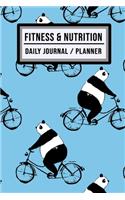 Fitness and Nutrition Journal / Planner: Panda Fitness & Nutrition Planner / Journal - Track your Exercise and Meals Daily - 100 Days (6x9)