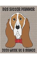 Dog Sitter Planner: 2020 Week at a Glance Basset Hound