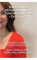 Billions will be REPAID to Millions - TimeOutCreditCards - Elyn Corfield