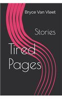 Tired Pages: Stories