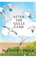 After the Gulls Came