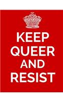 Keep Queer And Resist