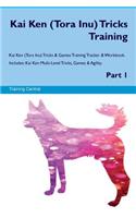 Kai Ken (Tora Inu) Tricks Training Kai Ken Tricks & Games Training Tracker & Workbook. Includes: Kai Ken Multi-Level Tricks, Games & Agility. Part 1