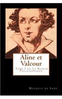 Aline et Valcour, tome 1 ou le roman philosophique (French Edition)