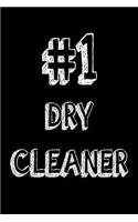 #1 Dry Cleaner: Best Dry Cleaner Ever Appreciation Gift Notebook