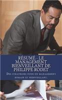 Résumé - Le management bienveillant de Philippe Rodet: Des stratégies pour un management humain et bienveillant.