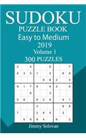 300 Easy to Medium Sudoku Puzzle Book 2019