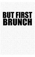 But First Brunch