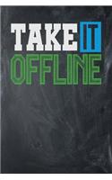 Take it Offline