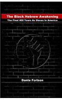 Black Hebrew Awakening: The Final 400 Years As Slaves In America